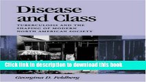 [Popular Books] Disease and Class: Tuberculosis and the Shaping of Modern North American Society