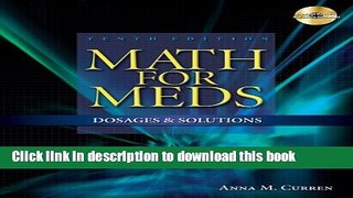 [Popular Books] Math for Meds: Dosages and Solutions (Available Titles 321 Calc!Dosage