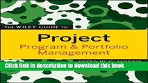 [Download] The Wiley Guide to Project, Program, and Portfolio Management Paperback Free