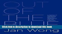 [Popular] Out of the Blue: A Memoir of Workplace Depression, Recovery, Redemption and, Yes,