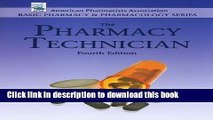 [Popular Books] The Pharmacy Technician (Basic Pharmacy   Pharmacology) (American Pharmacists