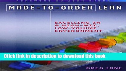 [Download] Made-to-Order Lean: Excelling in a High-Mix, Low-Volume Environment Paperback Free