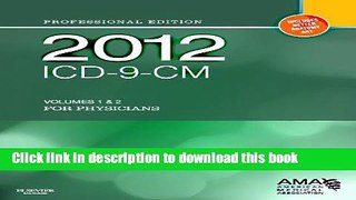 [Popular Books] 2012 ICD-9-CM, for Physicians Volumes 1 and 2 Professional Edition (Softbound), 1e