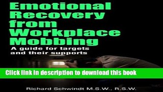 [Popular] Emotional Recovery from Workplace Mobbing: A Guide for Targets and Their Supports Kindle