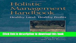 [Popular] Holistic Management Handbook: Healthy Land, Healthy Profits Kindle Online