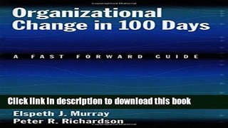 [Popular] Organizational Change in 100 Days: A Fast Forward Guide Kindle Online