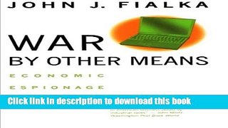 [Popular] War By Other Means: Economic Espionage In America Kindle Online