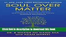 [Popular] Soul Over Matter: Ancient and Modern Wisdom and Practical Techniques to Create Unlimited