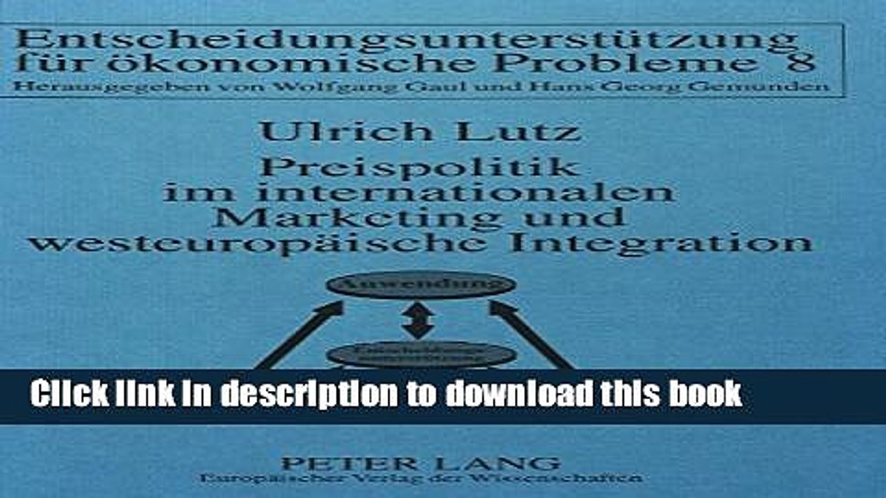 [Download] Preispolitik im internationalen Marketing und westeuropÃ¤ische Integration