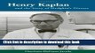 [Popular Books] Henry Kaplan and the Story of Hodgkin s Disease Download Online