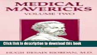 [Popular Books] Medical Mavericks, Volume Two Free Online