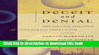 [PDF] Deceit and Denial: The Deadly Politics of Industrial Pollution (California/Milbank Books on