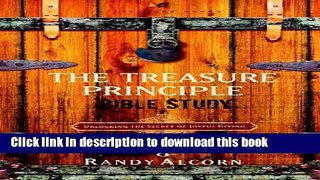 [Popular] The Treasure Principle Bible Study: Discovering the Secret of Joyful Giving Hardcover