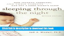 [Popular Books] Sleeping Through the Night, Revised Edition: How Infants, Toddlers, and Their