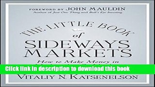 [Popular] The Little Book of Sideways Markets: How to Make Money in Markets that Go Nowhere