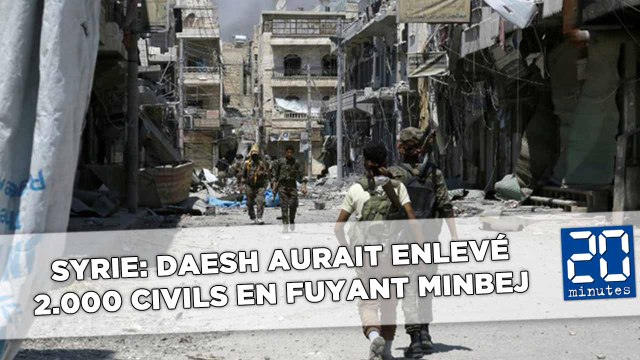 Syrie: Daesh aurait enlevé 2.000 civils en fuyant la ville de Minbej