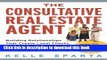 [Popular] The Consultative Real Estate Agent: Building Relationships That Create Loyal Clients,