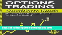 [Popular] Options Trading: QuickStart Guide - The Simplified Beginner s Guide to Options Trading