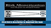 Ebook Risk Monetization: Converting Threats and Opportunities into Impact on Project Value Free