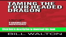 Ebook Taming the Four-Headed Dragon: A Must-Have Guide for Financial Advisors: Get the Sales