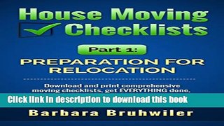[Popular] House Moving Checklists, Part 1, Preparation for Relocation: (Download and print