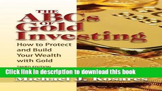 [Popular] The ABCs of Gold Investing: How to Protect and Build Your Wealth with Gold Paperback