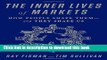 [Popular] The Inner Lives of Markets: How People Shape Themâ€”And They Shape Us Paperback Free