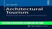 Books Architectural Tourism: Building for Urban Travel Destinations Full Online