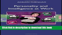 Ebook Personality and Intelligence at Work: Exploring and Explaining Individual Differences at