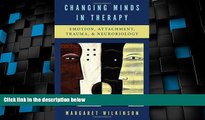 Must Have PDF  Changing Minds in Therapy: Emotion, Attachment, Trauma, and Neurobiology (Norton