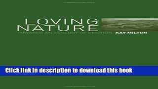[Popular] Loving Nature: Towards an Ecology of Emotion Paperback Free