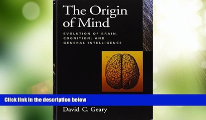 Big Deals  Origin of Mind: Evolution of Brain, Cognition, and General Intelligence  Free Full Read