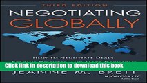 [Popular] Negotiating Globally: How to Negotiate Deals, Resolve Disputes, and Make Decisions