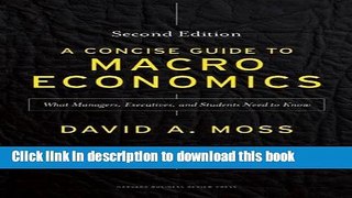[Popular] A Concise Guide to Macroeconomics, Second Edition: What Managers, Executives, and