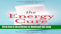 [Download] The Energy Cure: Unraveling the Mystery of Hands-On Healing Kindle Collection