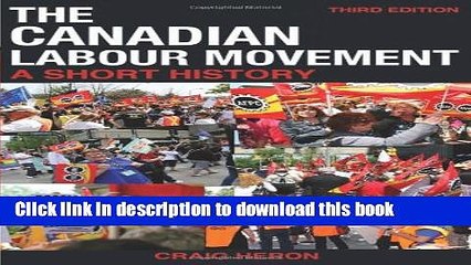 [Popular] The Canadian Labour Movement: A Short History: Third Edition Paperback Collection