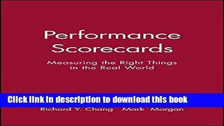 Books Performance Scorecards: Measuring the Right Things in the Real World Free Online