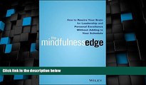 Must Have PDF  The Mindfulness Edge: How to Rewire Your Brain for Leadership and Personal