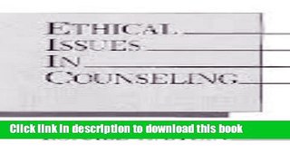 Ebook Ethical Issues in Counseling Free Online