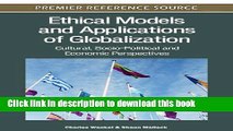 Ebook Ethical Models and Applications of Globalization: Cultural, Socio-Political and Economic