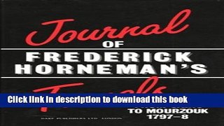 [Download] The Journal of Frederick Horneman s Travels from Cairo to Mourzouk Kindle Free