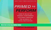 READ FREE FULL  Primed to Perform: How to Build the Highest Performing Cultures Through the