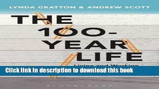 [Popular] The 100-Year Life: Living and Working in an Age of Longevity Paperback Collection