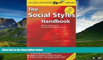 READ FREE FULL  The Social Styles Handbook: Find Your Comfort Zone and Make People Feel