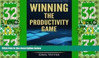 READ FREE FULL  Winning The Productivity Game: 201 Time-Saving Solutions to Work Smarter, Faster