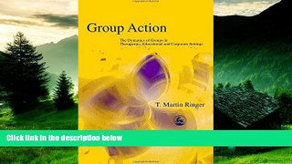 Must Have  Group Action: The Dynamics of Groups in Therapeutic, Educational and Corporate