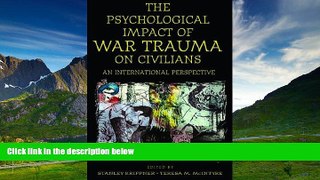 READ FREE FULL  The Psychological Impact of War Trauma on Civilians: An International Perspective