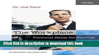 Books Professional Development Series Book 3    The Workplace:  Personal Skills for Success Free