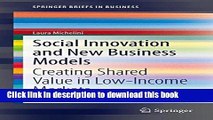 Books Social Innovation and New Business Models: Creating Shared Value in Low-Income Markets Free