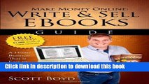 Books Make Money Online-Write and Sell eBooks Guide: A Work from Home Internet Business Writing,